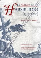 La América De Los Habsburgo 1517-1700 (Cartoné)