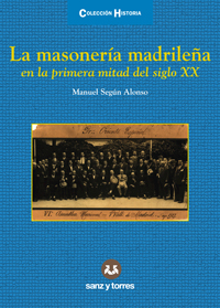 La Masonería Madrileña En La Primera Mitad Del Siglo XX