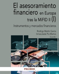 El Asesoramiento Financiero En Europa Tras La MiFID II Vol I