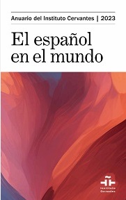 El Español En El Mundo Anuario Del Instituto Cervantes 2023
