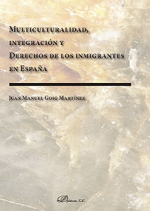 Multiculturalidad Integración Y Derechos De Los Inmigrantes En España