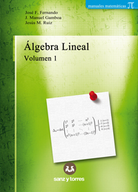 Álgebra Lineal Volumen 1 (Edición Revisada)