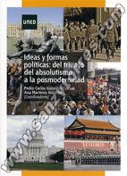 Ideas Y Formas Políticas Del Triunfo Del Absolutismo A La Posmodernidad