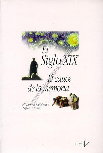 El Siglo XIX El Cauce De La Memoria