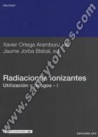 Radiaciones Ionizantes Utilización Y Riesgos I