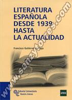 Literatura Española Desde 1939 Hasta la Actualidad