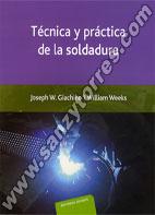 Técnica Y Práctica De La Soldadura