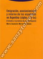 Emigración Asociacionismo Y Retorno De Los Españoles En Argentina