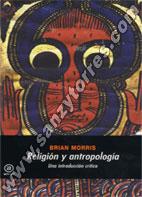 Religión Y Antropología Una Introducción Crítica