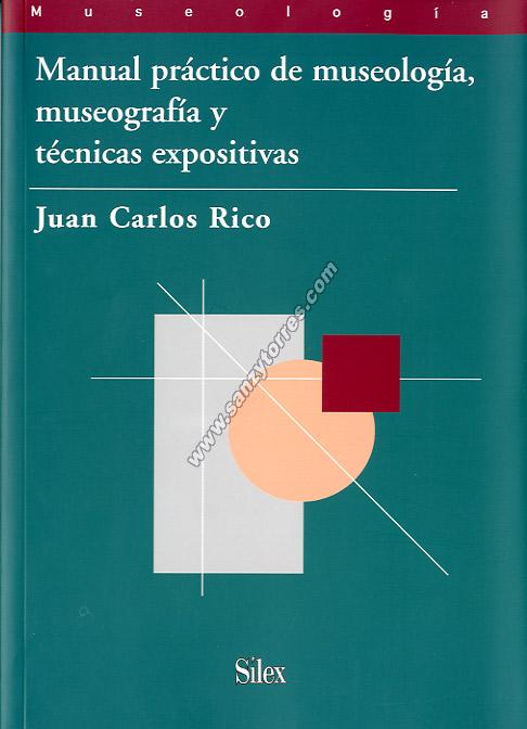 Manual Práctico De Museología Museografía Y Técnicas Expositivas