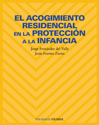 El acogimiento residencial en la protección a la infancia