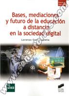 Bases Mediaciones Y Futuro De La Educación A Distancia En La Sociedad Digital