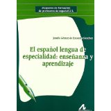 El Español Lengua De Especialidad Enseñanza Y Aprendizaje