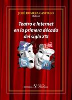 Teatro e Internet En La Primera Década Del Siglo XXI