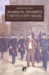 Anarquía Dinamita Y Revolución Social 