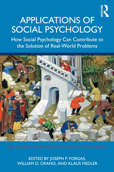 Applications of Social Psychology: How Social Psychology Can Contribute to the Solution of Real-World Problems