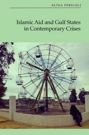 Islamic Aid and Gulf States in Contemporary Crises