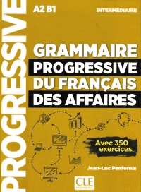 Grammaire Progressive Du Française des Affaires Intermédiare (A2-B1) 