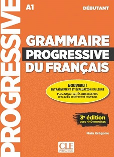 Grammaire Progressive Du Française. Debutant (A1) 