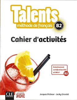 Talents Niveau B2 Cahier D'Activités 