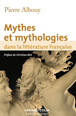 Mythes Et Mythologies dans la littérature française 