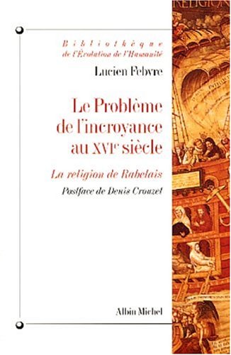 Le Problème De L'incroyance Au XVI Siècle