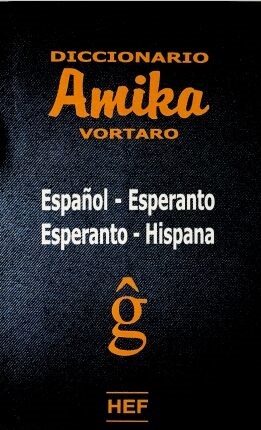 Diccionario Amika Vortaro Español-Esperanto / Esperanto-Hispana 