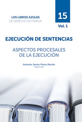 Ejecución de Sentencias. Aspectos Procesales De La Ejecución Vol. 1