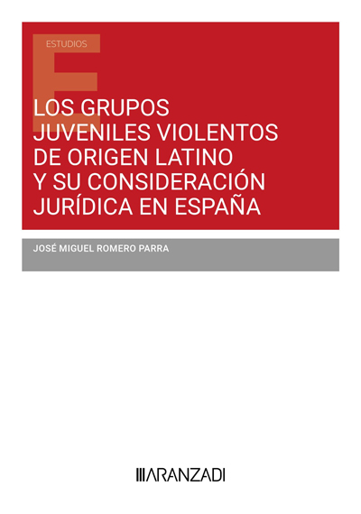 Los Grupos Juveniles Violentos De Origen Latino Y Su Consideración Jurídica En España