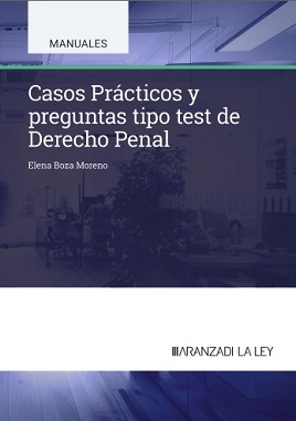 Casos Prácticos Y Preguntas Tipo Test De Derecho Penal