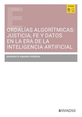 Ordalías Algorítmicas Justicia Fe Y Datos En La Era De La Inteligencia Artificial