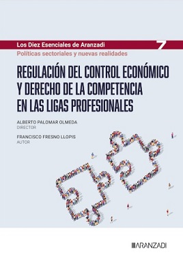 Regulación Del Control Económico Y Derecho De La Competencia En Las Ligas Profesionales