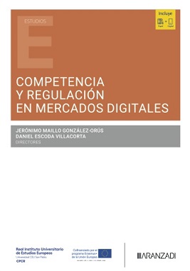 Competencia Y Regulación En Mercados Digitales