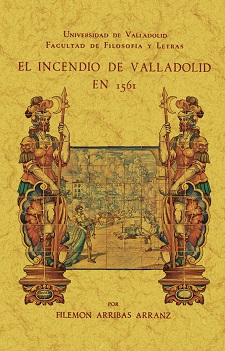 El incendio de Valladolid en 1561