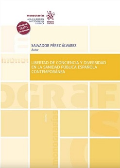 Libertad De Conciencia y Diversidad En La Sanidad Pública Española Contemporánea 