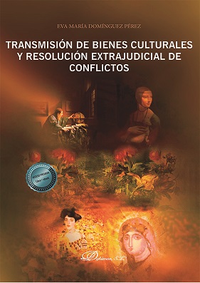 Transmisión De Bienes Culturales Y Resolución Extrajudicial De Conflictos