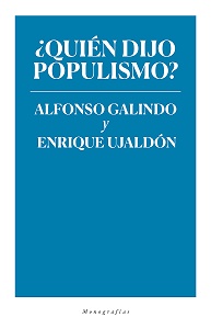 Quién Dijo Populismo 