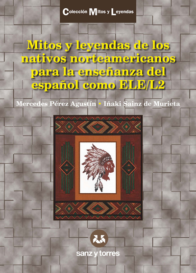 Mitos Y Leyendas De Los Nativos Norteamericanos Para La Enseñanza Del Español Como ELE/L2