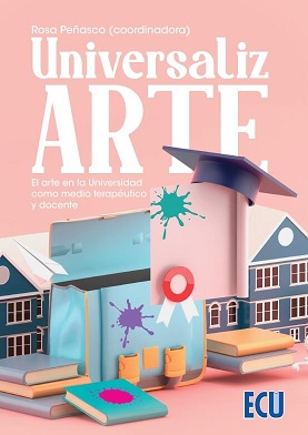 Universalizarte El Arte En La Universidad Como Medio Terapéutico Y Docente