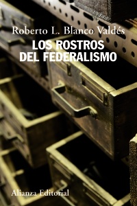 Los Rostros Del Federalismo