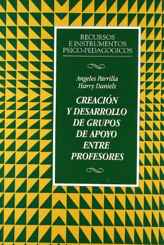 Creación Y Desarrollo De Grupos De Apoyo Entre Profesores