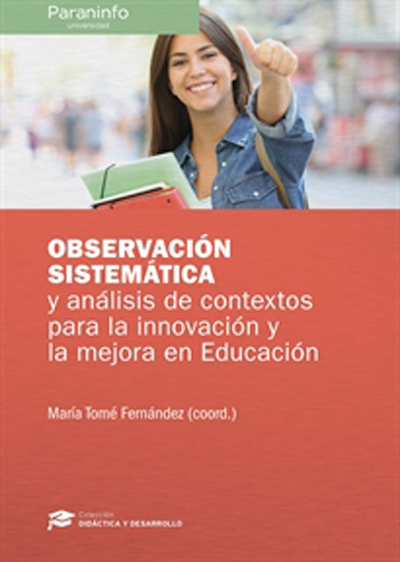 Observación Sistemática Y Análisis De Contextos Para La Innovación Y Mejora En Educación