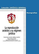 La Reproducción Asistida Y Su Régimen Jurídico 