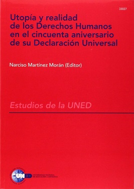 Utopía Y Realidad De Los Derechos Humanos En El Cincuenta Aniversario De Su Declaración Universal