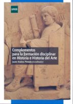 Complementos Para La Formación Disciplinar En Historia E Historia Del Arte