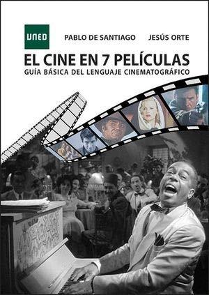 El cine en 7 películas. Guía Básica del lenguaje cinematográfico