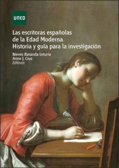 Las Escritoras Españolas De La Edad Moderna. Historia Y Guia Para La Investigación