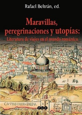 Maravillas Peregrinaciones Y Utopías