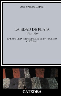 La Edad De Plata 1902-1939 