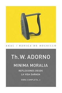 Minima Moralia / Reflexiones Desde La Vida Dañada